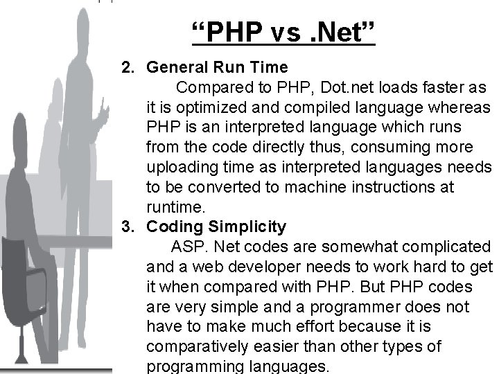 “PHP vs. Net” 2. General Run Time Compared to PHP, Dot. net loads faster