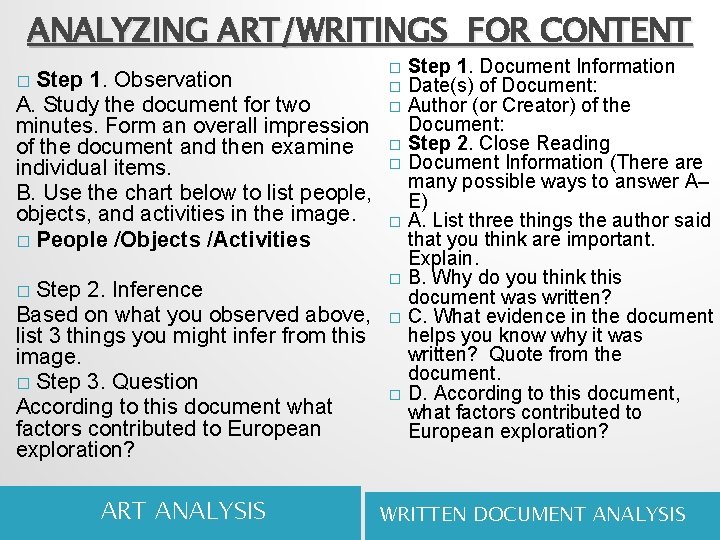 ANALYZING ART/WRITINGS FOR CONTENT Step 1. Observation A. Study the document for two minutes. ANALYZING ART/WRITINGS FOR CONTENT Step 1. Observation A. Study the document for two minutes.