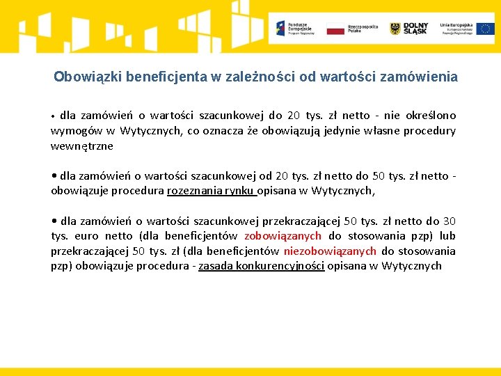 Obowiązki beneficjenta w zależności od wartości zamówienia dla zamówień o wartości szacunkowej do 20