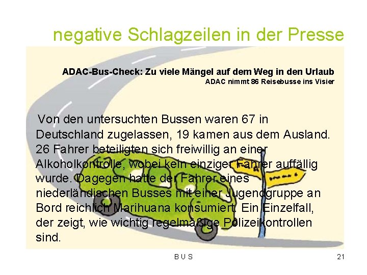 negative Schlagzeilen in der Presse ADAC-Bus-Check: Zu viele Mängel auf dem Weg in den