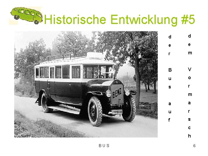 Historische Entwicklung #5 d d e e r m B V u o s