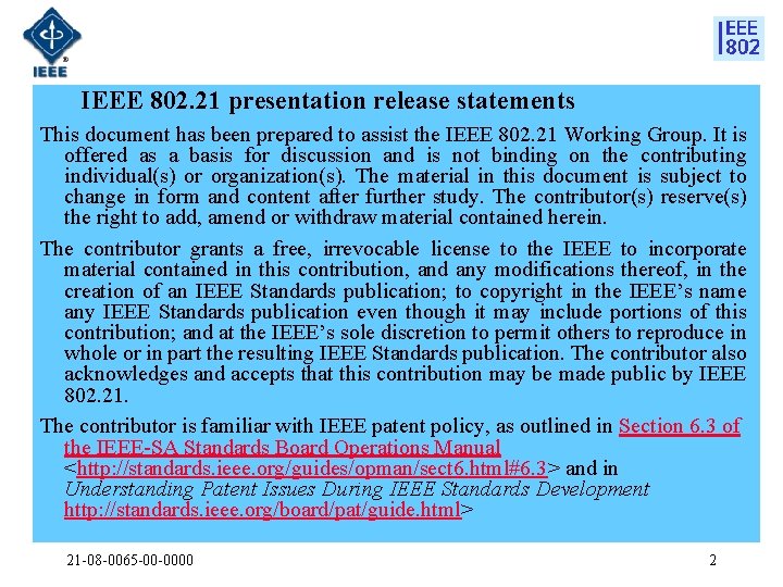 IEEE 802. 21 presentation release statements This document has been prepared to assist the