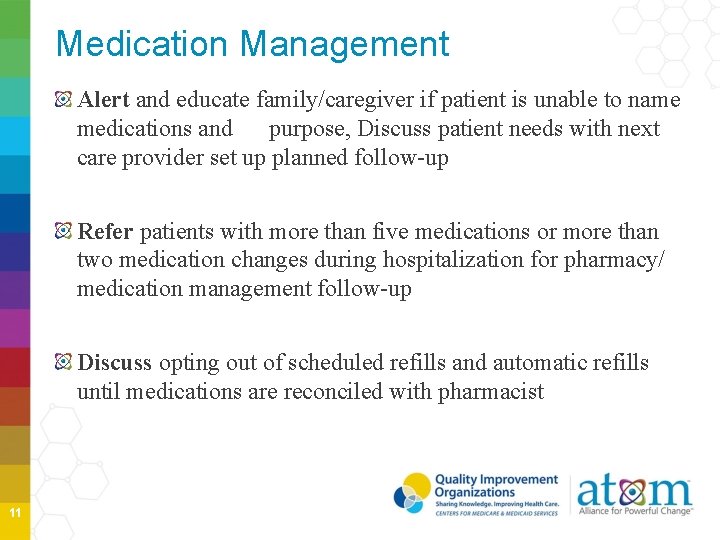 Medication Management Alert and educate family/caregiver if patient is unable to name medications and