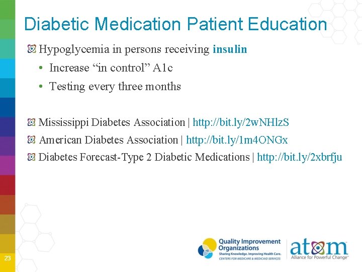 Diabetic Medication Patient Education Hypoglycemia in persons receiving insulin • Increase “in control” A