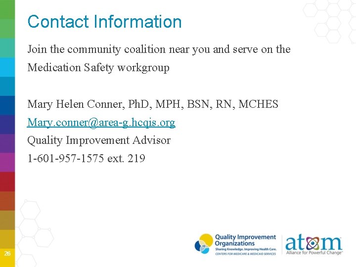 Contact Information Join the community coalition near you and serve on the Medication Safety