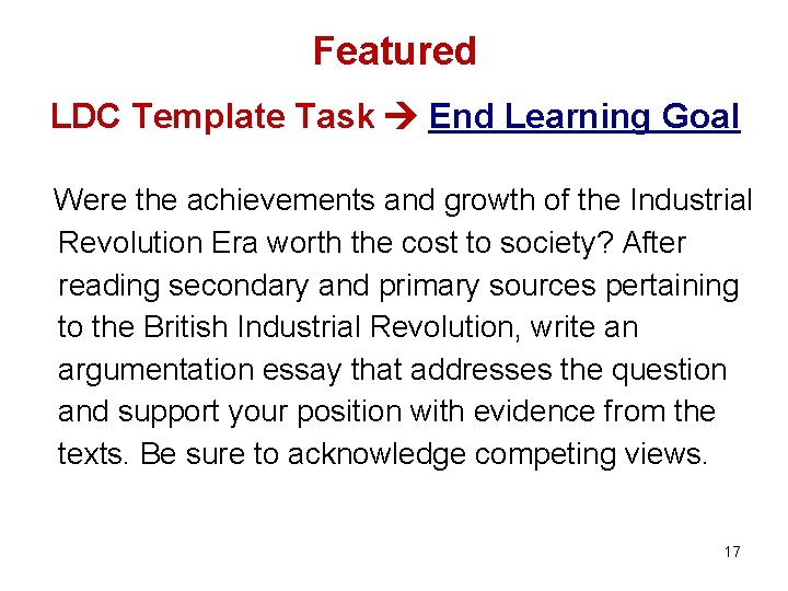 Featured LDC Template Task End Learning Goal Were the achievements and growth of the