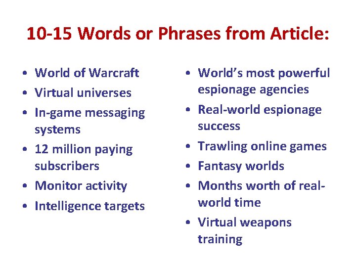 10 -15 Words or Phrases from Article: • World of Warcraft • Virtual universes