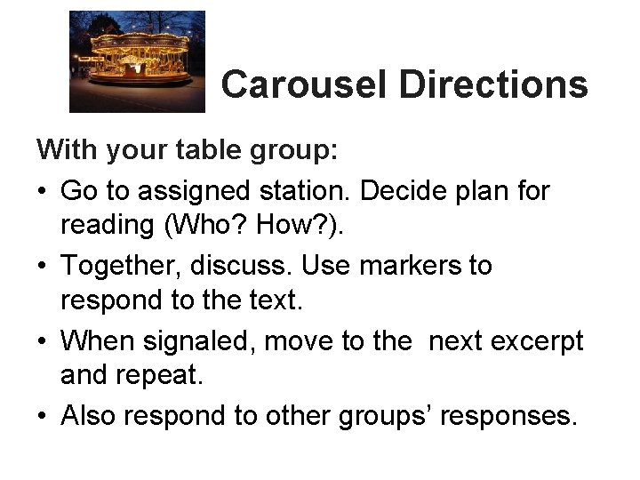 Carousel Directions With your table group: • Go to assigned station. Decide plan for