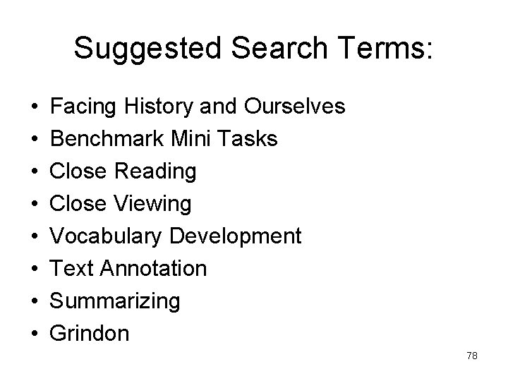 Suggested Search Terms: • • Facing History and Ourselves Benchmark Mini Tasks Close Reading