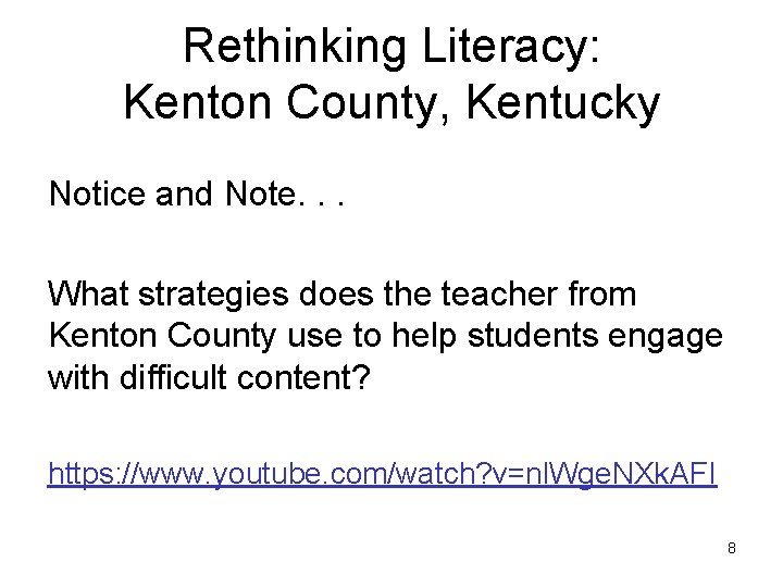 Rethinking Literacy: Kenton County, Kentucky Notice and Note. . . What strategies does the