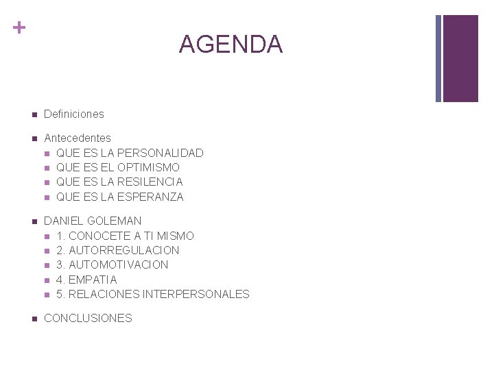 + AGENDA n Definiciones n Antecedentes n QUE ES LA PERSONALIDAD n QUE ES