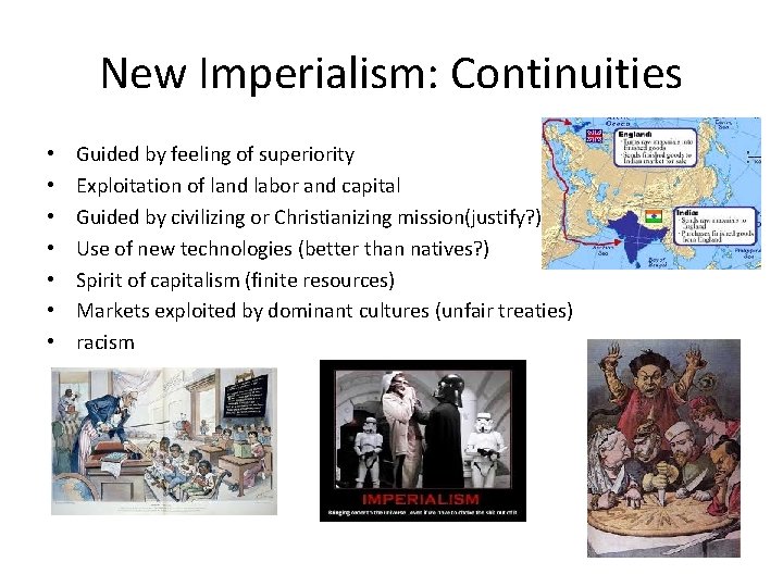 New Imperialism: Continuities • • Guided by feeling of superiority Exploitation of land labor New Imperialism: Continuities • • Guided by feeling of superiority Exploitation of land labor