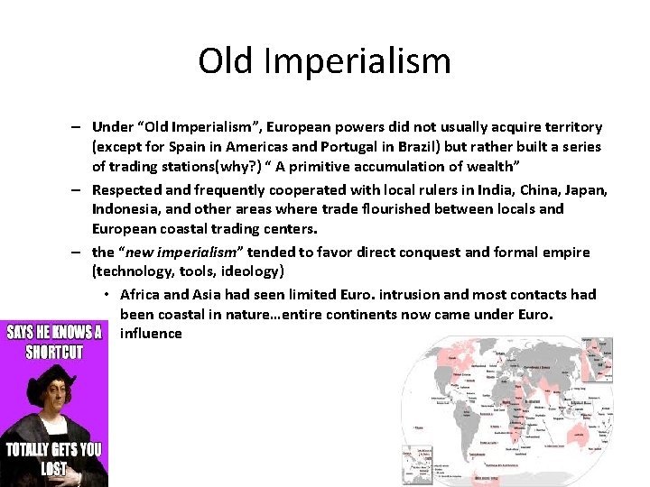 Old Imperialism – Under “Old Imperialism”, European powers did not usually acquire territory (except Old Imperialism – Under “Old Imperialism”, European powers did not usually acquire territory (except