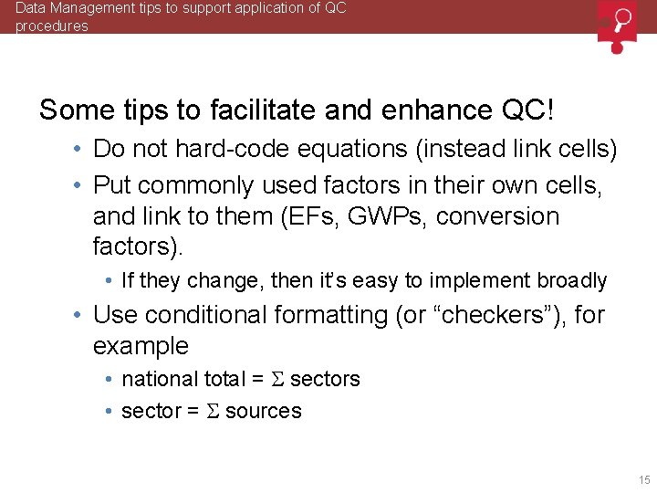 Data Management tips to support application of QC procedures Some tips to facilitate and