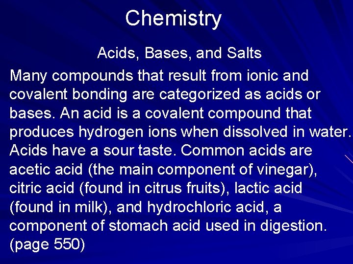 Chemistry Acids, Bases, and Salts Many compounds that result from ionic and covalent bonding