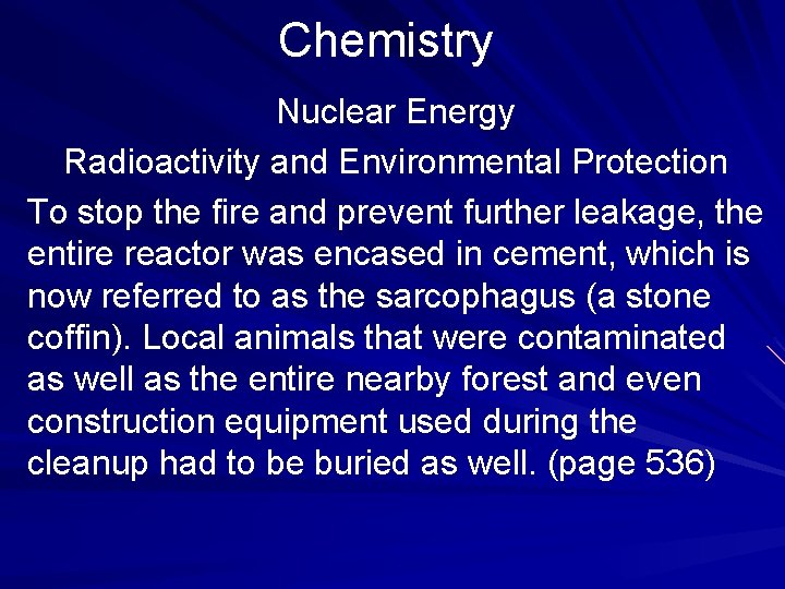 Chemistry Nuclear Energy Radioactivity and Environmental Protection To stop the fire and prevent further