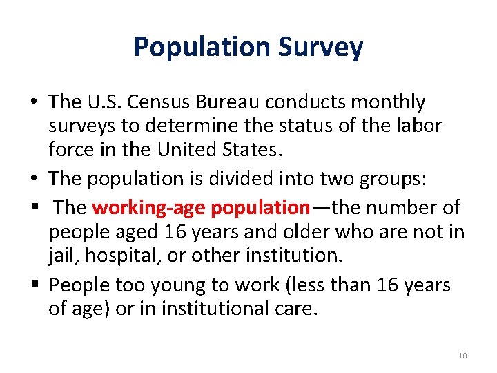 Population Survey • The U. S. Census Bureau conducts monthly surveys to determine the Population Survey • The U. S. Census Bureau conducts monthly surveys to determine the
