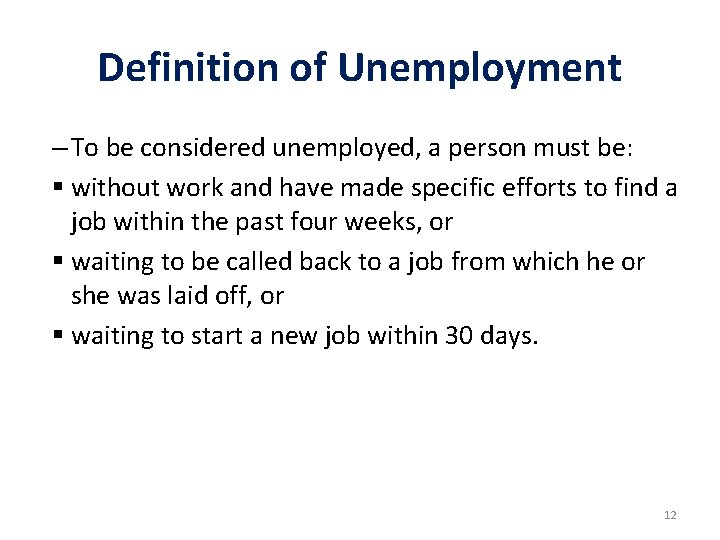 Definition of Unemployment – To be considered unemployed, a person must be: § without Definition of Unemployment – To be considered unemployed, a person must be: § without