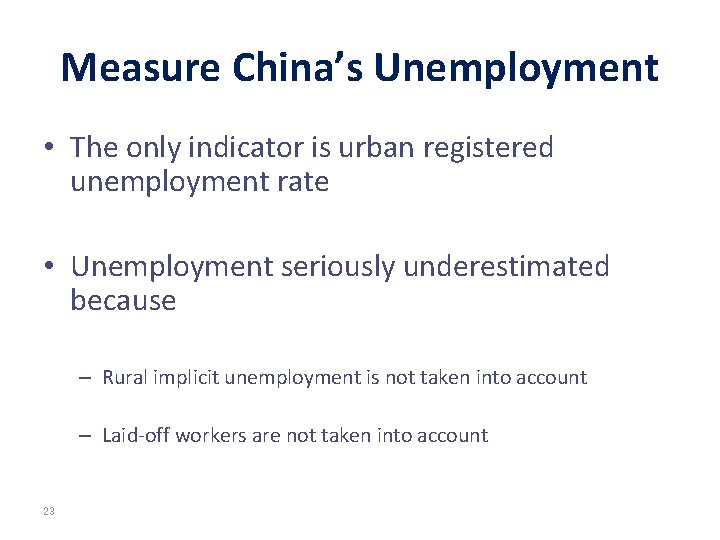 Measure China’s Unemployment • The only indicator is urban registered unemployment rate • Unemployment Measure China’s Unemployment • The only indicator is urban registered unemployment rate • Unemployment