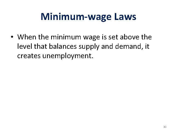 Minimum-wage Laws • When the minimum wage is set above the level that balances Minimum-wage Laws • When the minimum wage is set above the level that balances