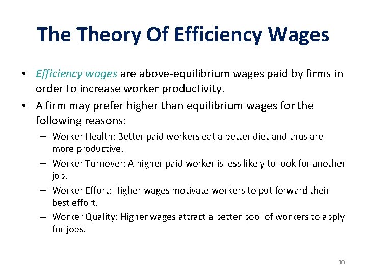 The Theory Of Efficiency Wages • Efficiency wages are above-equilibrium wages paid by firms The Theory Of Efficiency Wages • Efficiency wages are above-equilibrium wages paid by firms