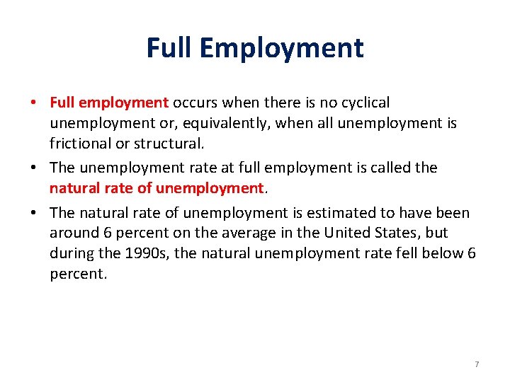 Full Employment • Full employment occurs when there is no cyclical unemployment or, equivalently, Full Employment • Full employment occurs when there is no cyclical unemployment or, equivalently,