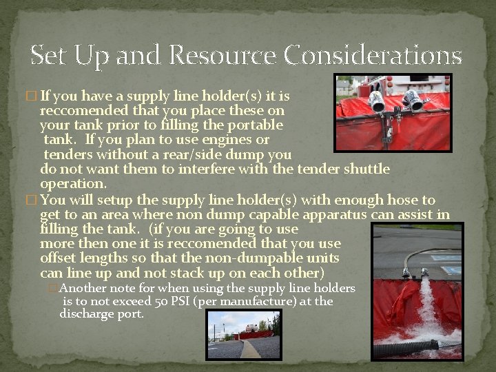 Set Up and Resource Considerations � If you have a supply line holder(s) it