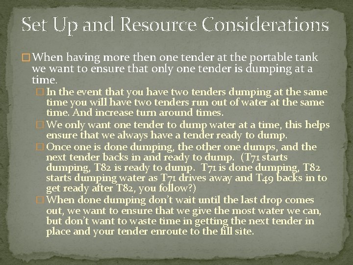 Set Up and Resource Considerations � When having more then one tender at the Set Up and Resource Considerations � When having more then one tender at the