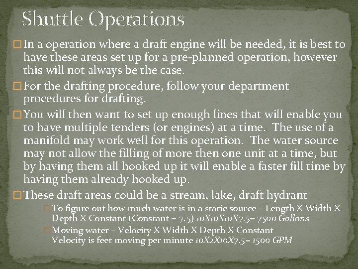 Shuttle Operations � In a operation where a draft engine will be needed, it Shuttle Operations � In a operation where a draft engine will be needed, it