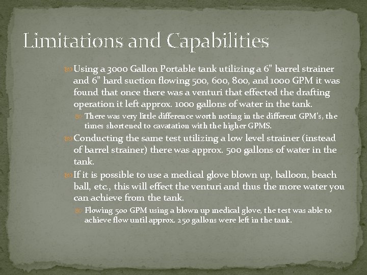 Limitations and Capabilities Using a 3000 Gallon Portable tank utilizing a 6” barrel strainer