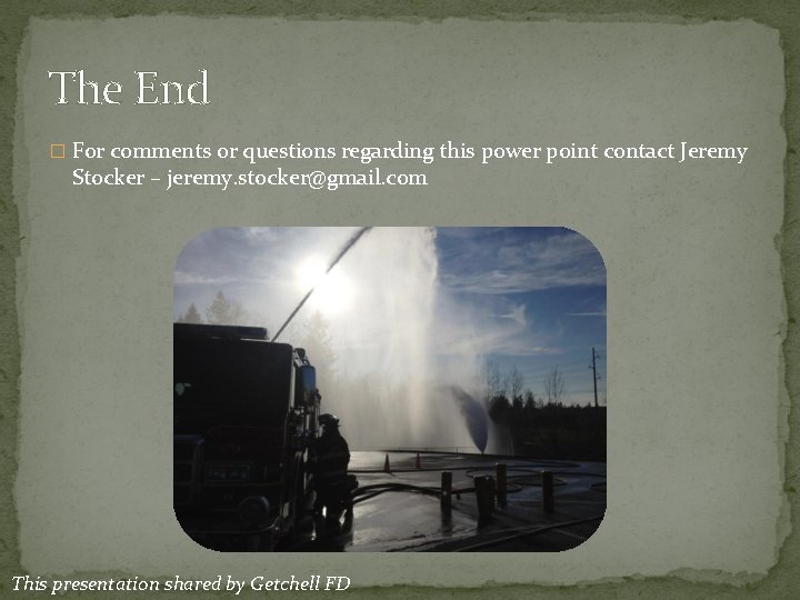 The End � For comments or questions regarding this power point contact Jeremy Stocker The End � For comments or questions regarding this power point contact Jeremy Stocker