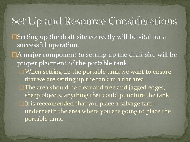 Set Up and Resource Considerations �Setting up the draft site correctly will be vital