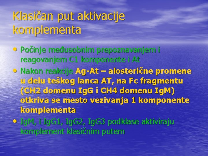 Klasičan put aktivacije komplementa • Počinje međusobnim prepoznavanjem i • • reagovanjem C 1 Klasičan put aktivacije komplementa • Počinje međusobnim prepoznavanjem i • • reagovanjem C 1