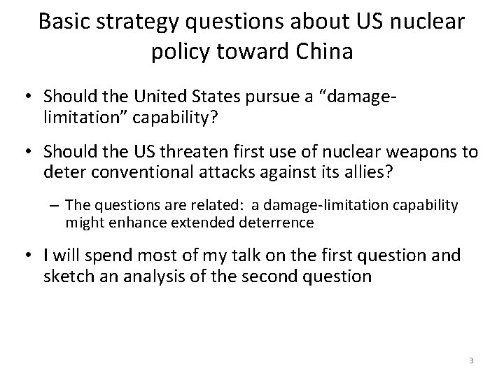 Basic strategy questions about US nuclear policy toward China • Should the United States