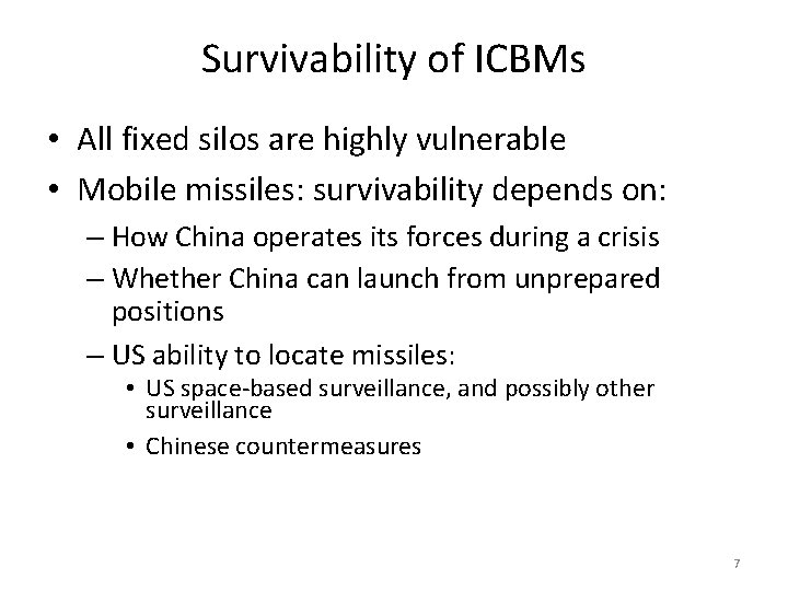 Survivability of ICBMs • All fixed silos are highly vulnerable • Mobile missiles: survivability