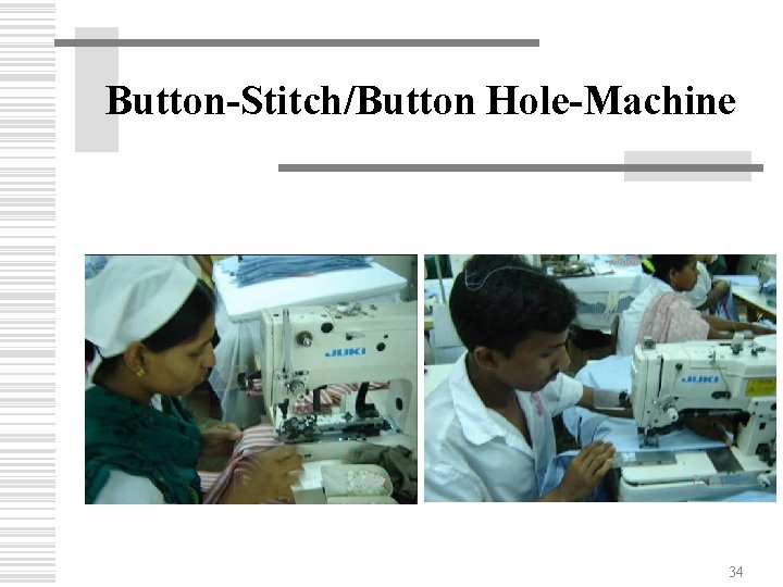 Button-Stitch/Button Hole-Machine 34 