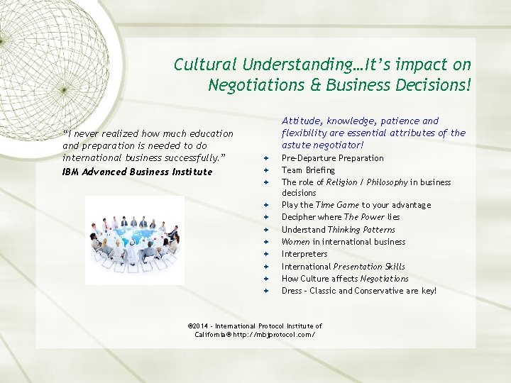 Cultural Understanding…It’s impact on Negotiations & Business Decisions! “I never realized how much education