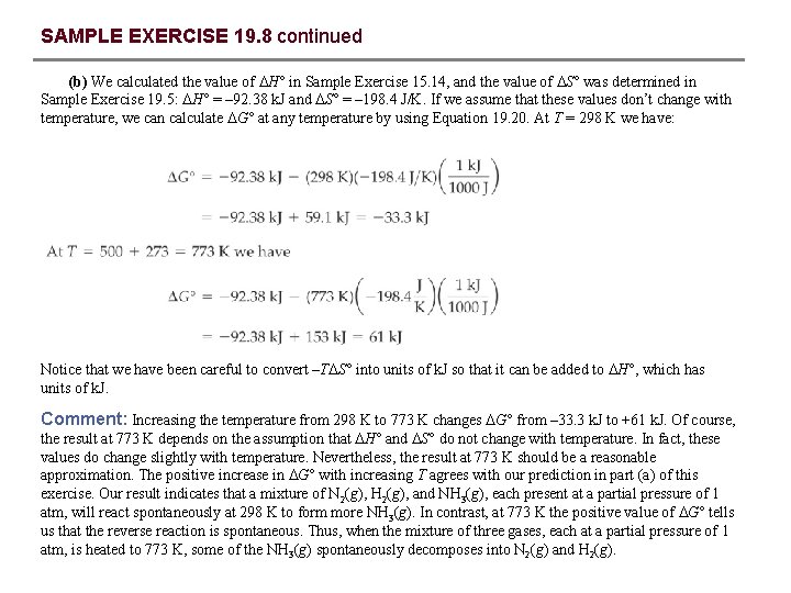 SAMPLE EXERCISE 19. 8 continued (b) We calculated the value of H° in Sample