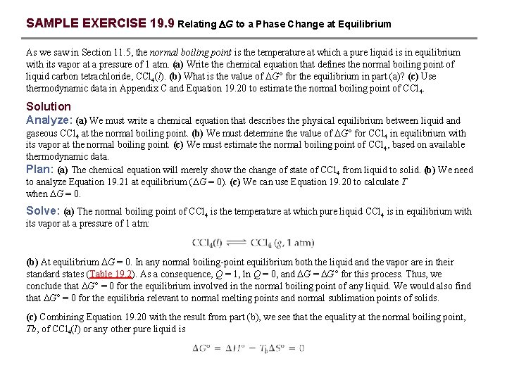 SAMPLE EXERCISE 19. 9 Relating G to a Phase Change at Equilibrium As we