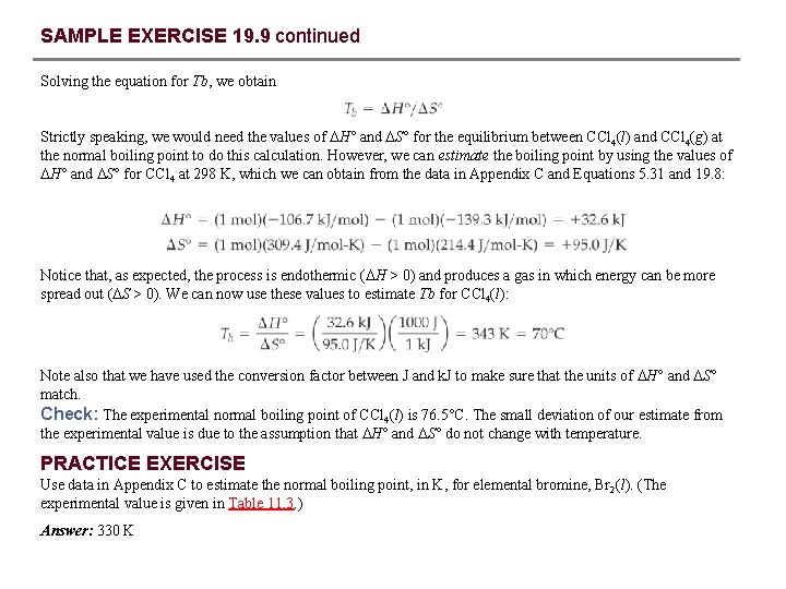 SAMPLE EXERCISE 19. 9 continued Solving the equation for Tb, we obtain Strictly speaking,