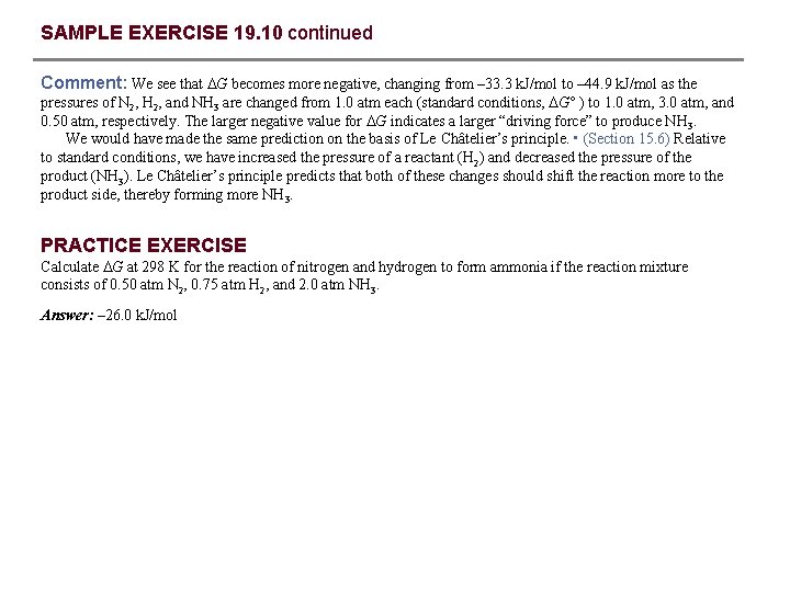 SAMPLE EXERCISE 19. 10 continued Comment: We see that G becomes more negative, changing