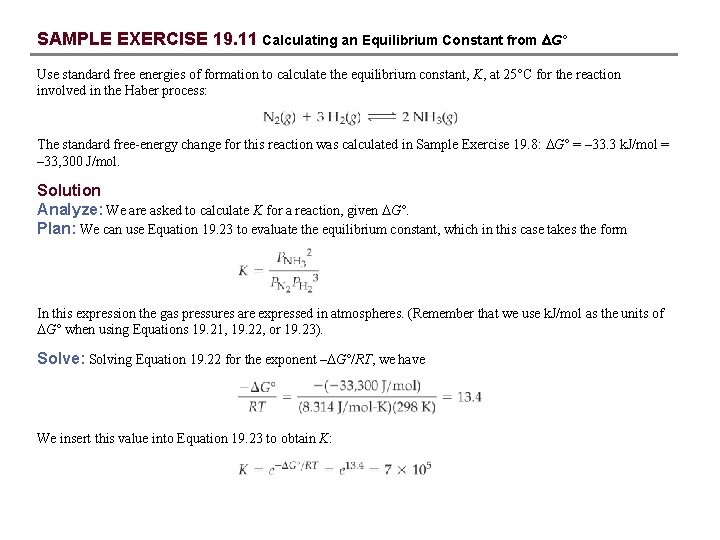 SAMPLE EXERCISE 19. 11 Calculating an Equilibrium Constant from G° Use standard free energies