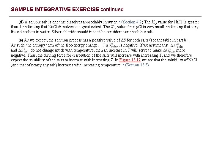 SAMPLE INTEGRATIVE EXERCISE continued (d) A soluble salt is one that dissolves appreciably in