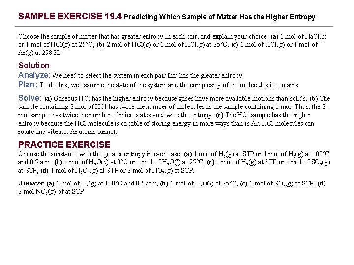 SAMPLE EXERCISE 19. 4 Predicting Which Sample of Matter Has the Higher Entropy Choose