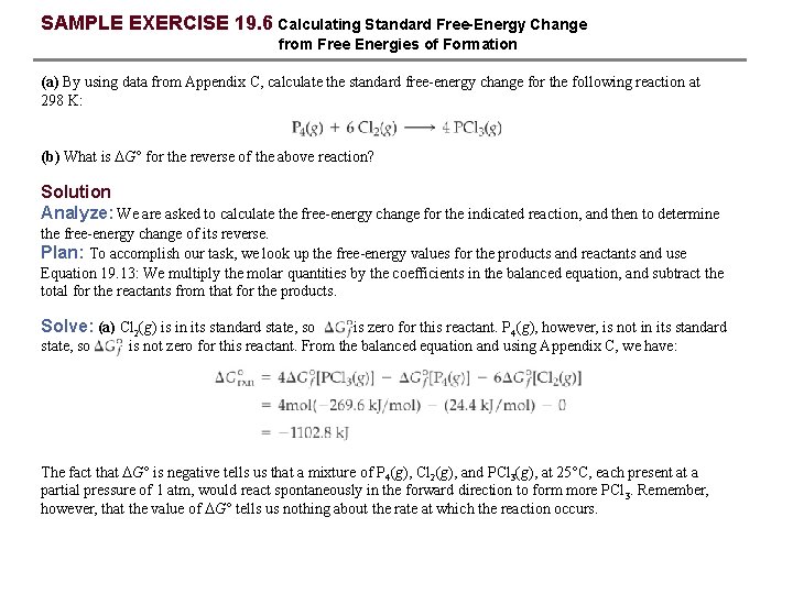 SAMPLE EXERCISE 19. 6 Calculating Standard Free-Energy Change from Free Energies of Formation (a)