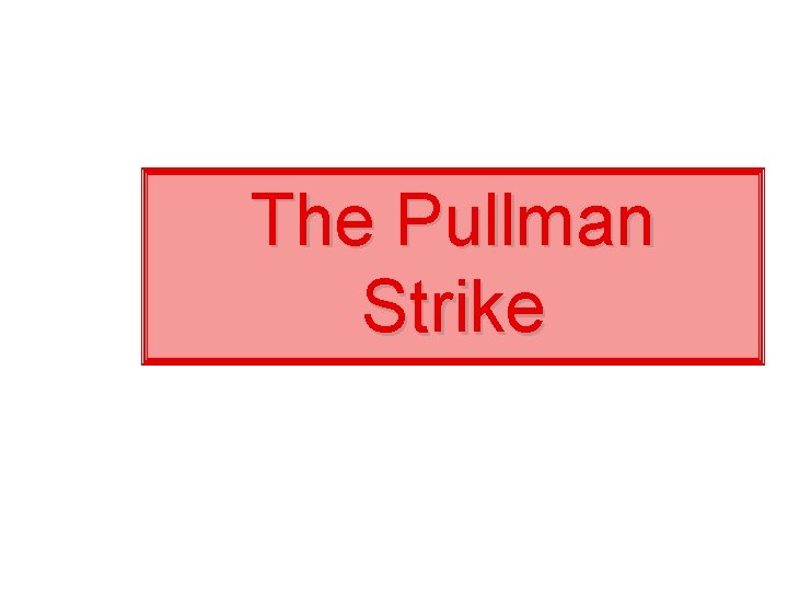 The Pullman Strike 