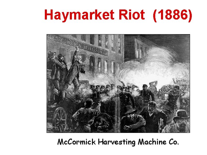 Haymarket Riot (1886) Mc. Cormick Harvesting Machine Co. 