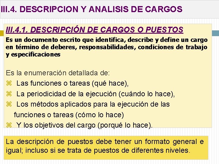 III. 4. DESCRIPCION Y ANALISIS DE CARGOS III. 4. 1. DESCRIPCIÓN DE CARGOS O