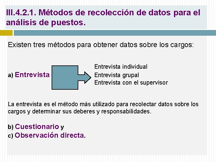 III. 4. 2. 1. Métodos de recolección de datos para el análisis de puestos.