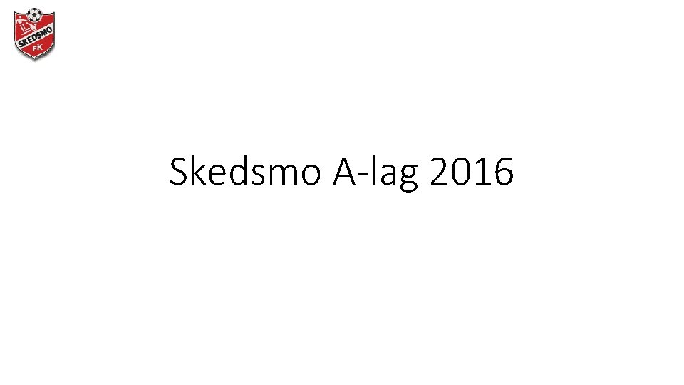 Skedsmo A-lag 2016 